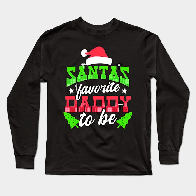 Pregnancy Announcement Shirt | Santas Favorite Dad Gift Long Sleeve T-Shirt by Gawkclothing